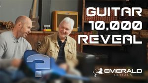 Unveiling Emerald Guitars Number 10,000