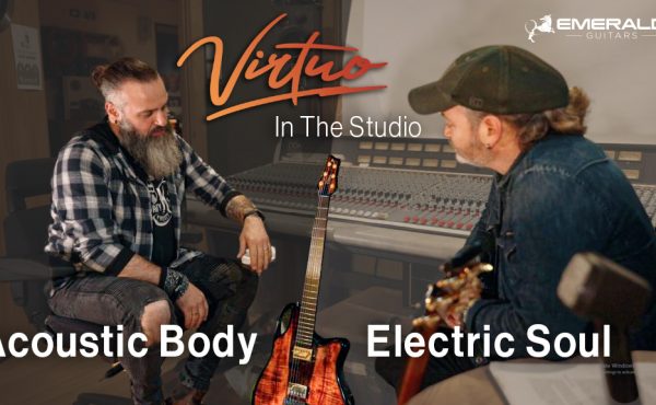 Blog - 'The Virtuo In The Studio - Acoustic Body, Electric Soul'